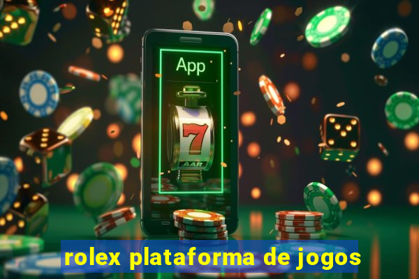 rolex plataforma de jogos