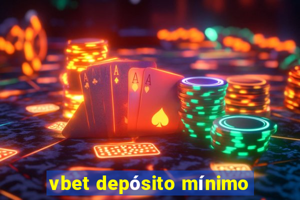 vbet depósito mínimo