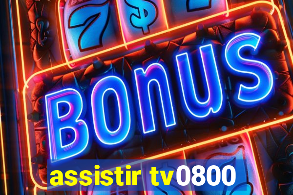 assistir tv0800