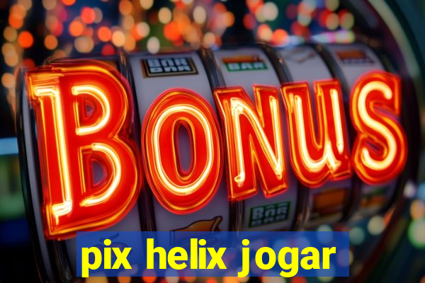 pix helix jogar