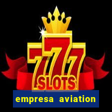 empresa aviation participacoes ltda