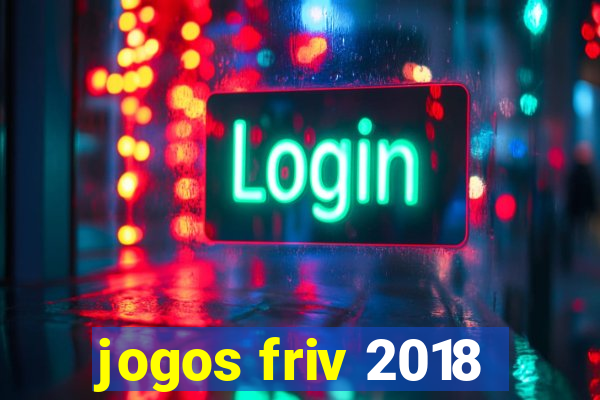 jogos friv 2018