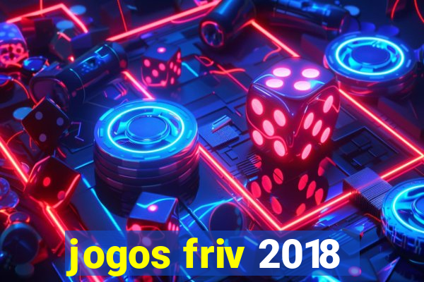 jogos friv 2018