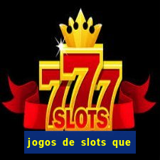 jogos de slots que da bonus no cadastro