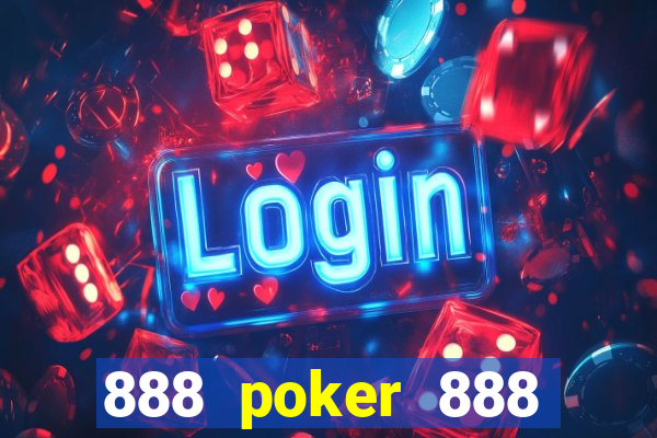 888 poker 888 poker 888 poker