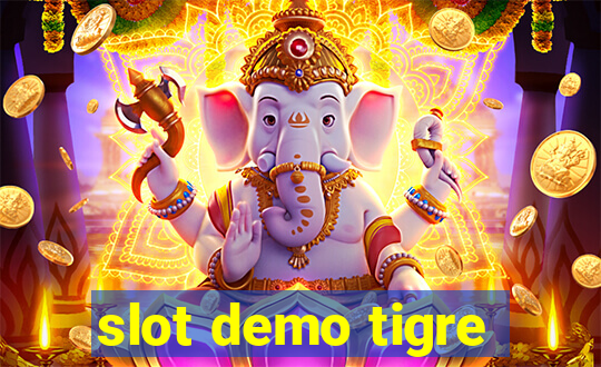 slot demo tigre