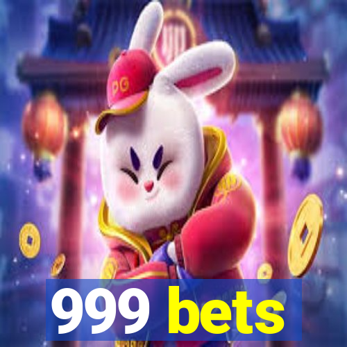 999 bets