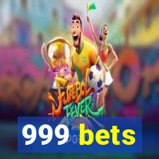 999 bets