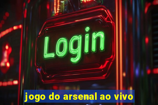 jogo do arsenal ao vivo