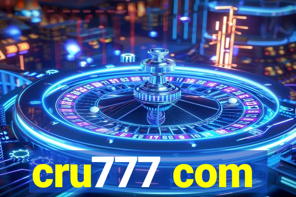 cru777 com