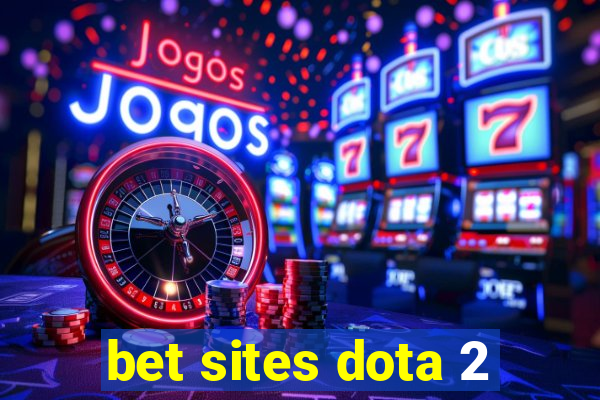 bet sites dota 2