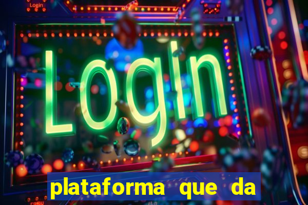 plataforma que da 10 reais de bonus