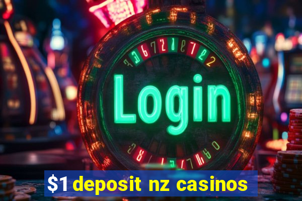 $1 deposit nz casinos