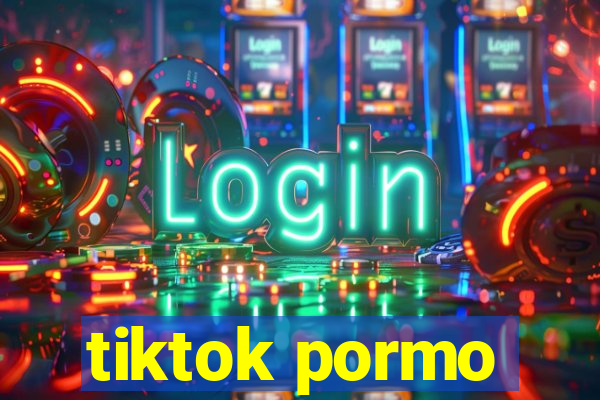 tiktok pormo