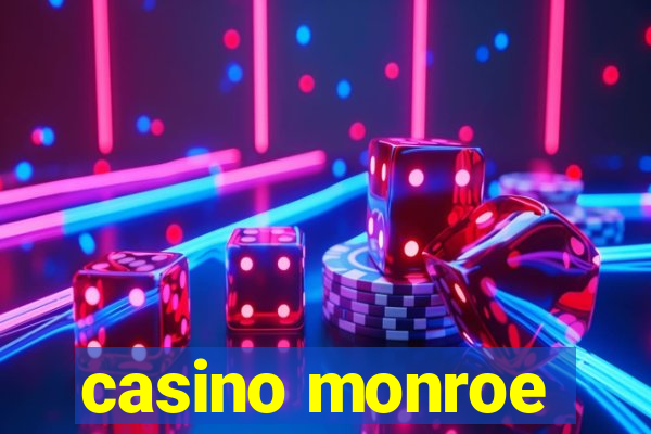 casino monroe