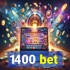 1400 bet