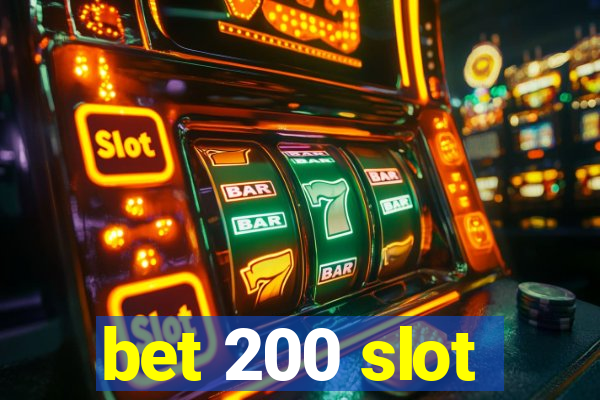 bet 200 slot