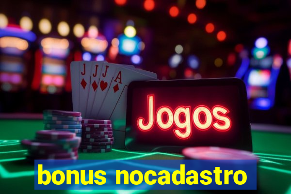 bonus nocadastro