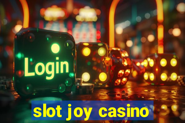 slot joy casino