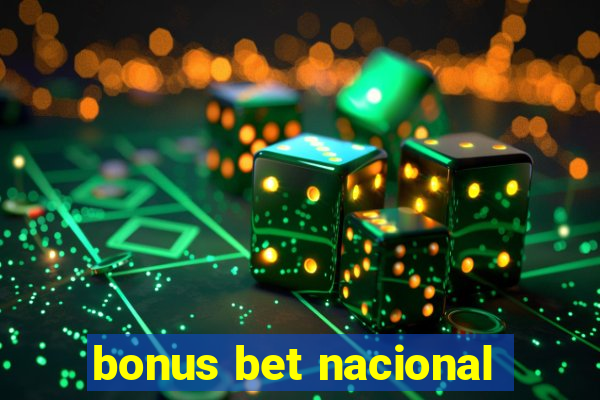 bonus bet nacional