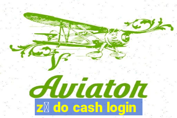 z茅 do cash login