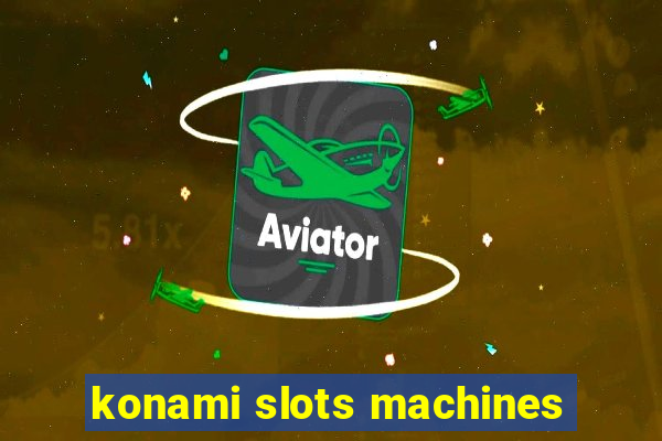 konami slots machines