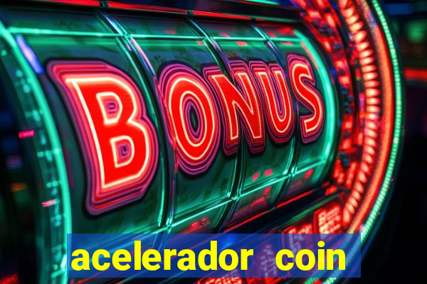 acelerador coin master 2024