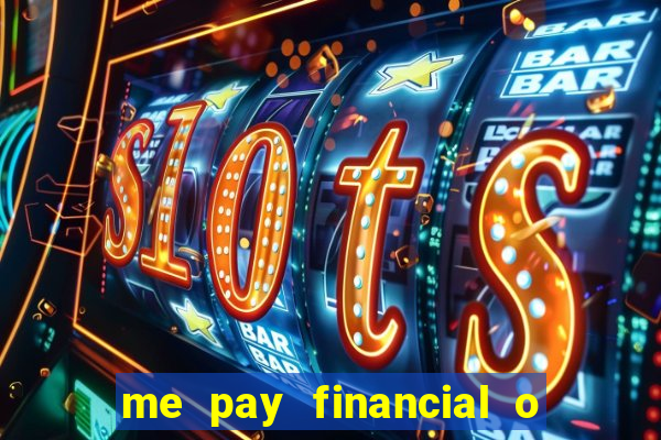 me pay financial o que 茅