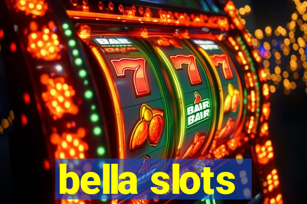 bella slots