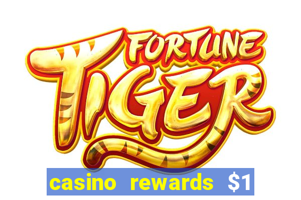 casino rewards $1 deposit bonus