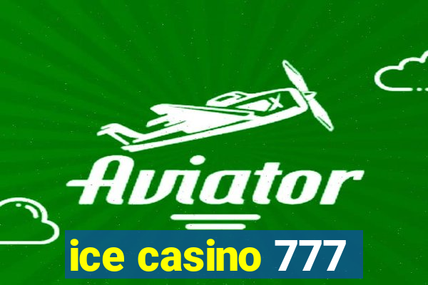 ice casino 777