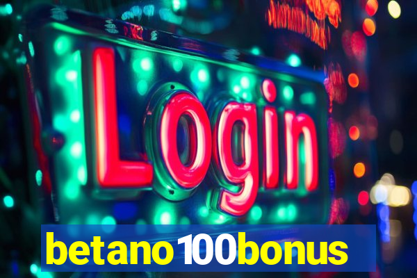 betano100bonus