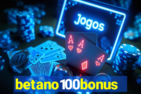 betano100bonus