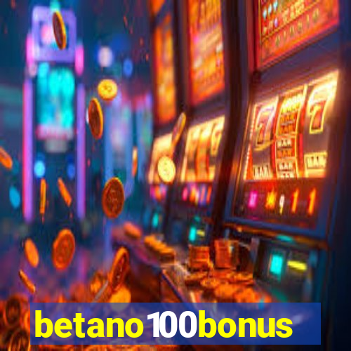 betano100bonus