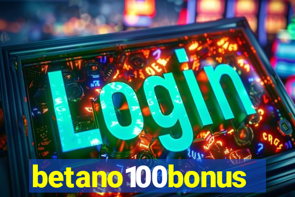 betano100bonus