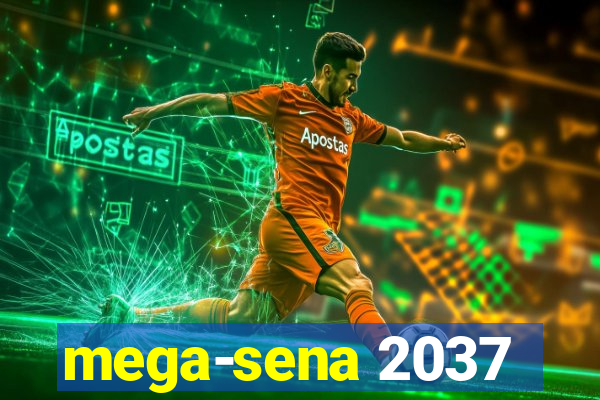 mega-sena 2037