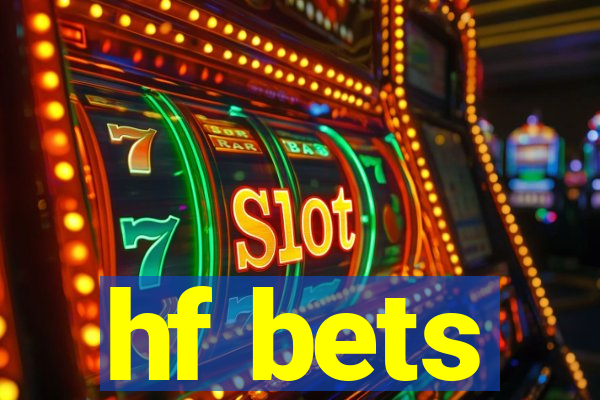 hf bets