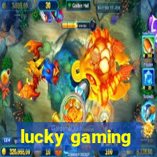 lucky gaming