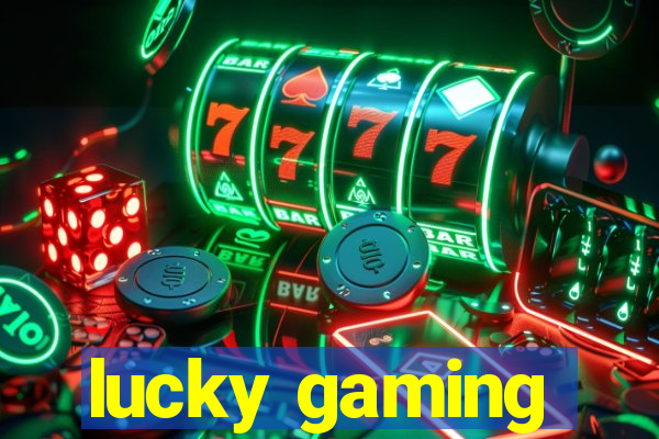 lucky gaming