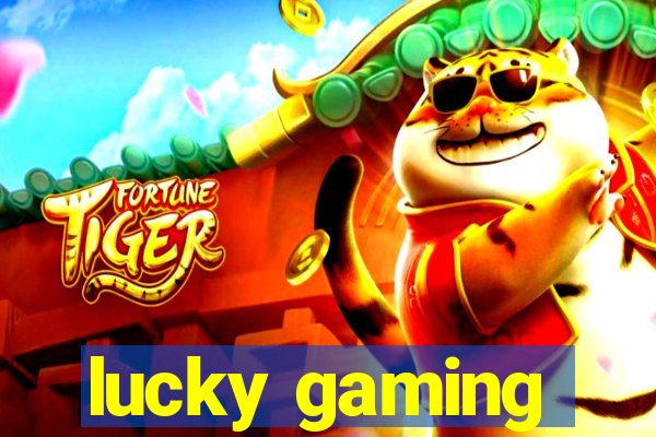 lucky gaming