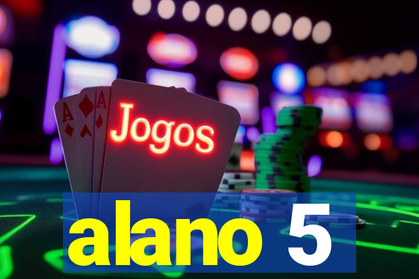 alano 5