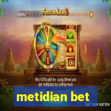 metidian bet