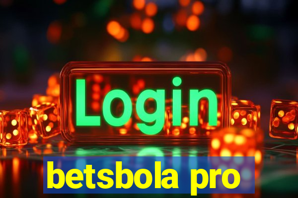 betsbola pro