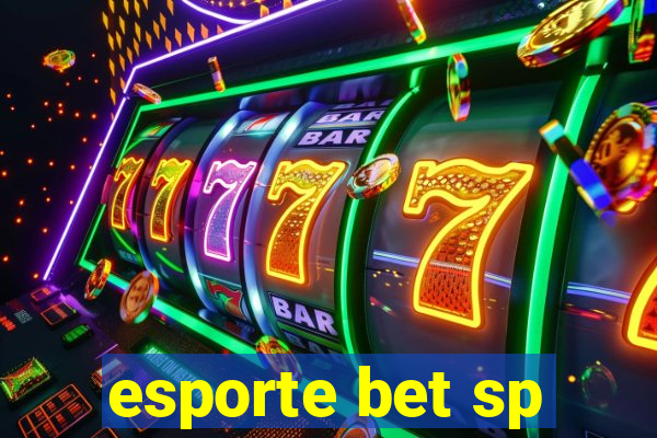 esporte bet sp