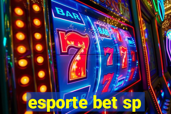 esporte bet sp