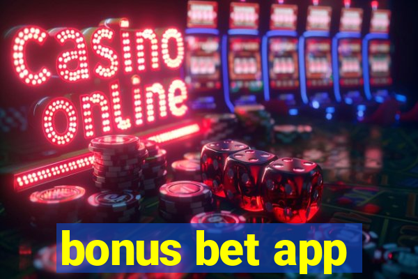 bonus bet app