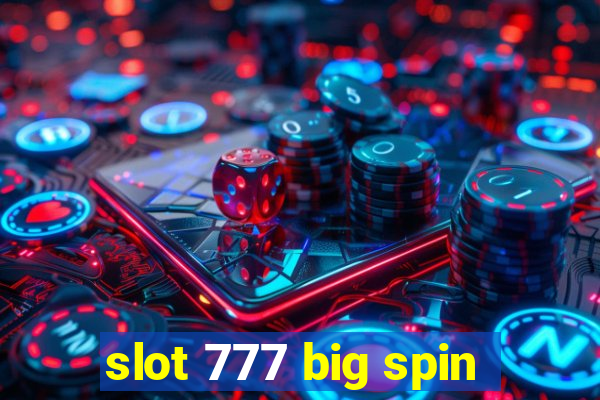 slot 777 big spin