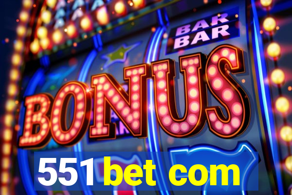 551 bet com