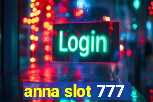 anna slot 777