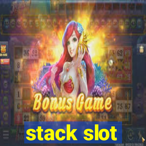 stack slot